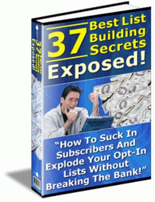 Product picture 37 Best List Building Secrets Exposed! ++With PLR++
