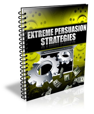 Product picture Extreme Persuasion Strategies ++With PLR++
