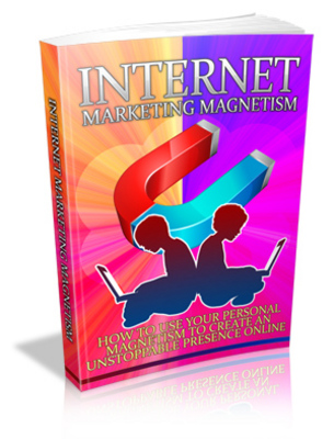 Product picture Internet Marketing Magnetism ++With MRR/Giveaway Rights++